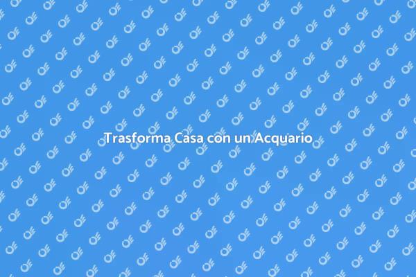 L'Acquario: Vita e Armonia Domestica