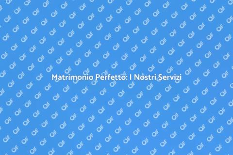 Servizi di Organizzazione Matrimoni