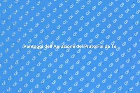 Aerare il Prato Fai da Te: Guida Pratica