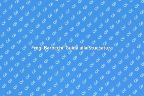 Stuccatura Fregio Barocco: L'Arte