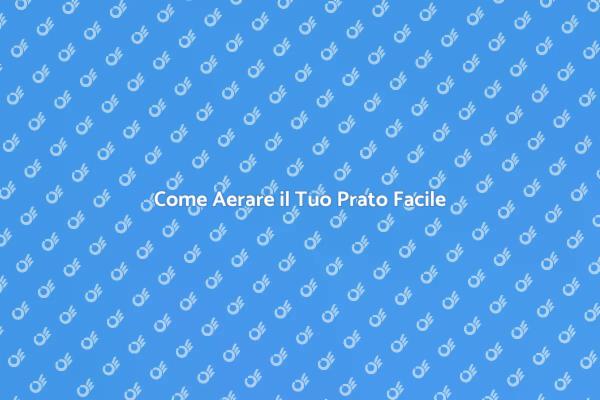 Aerazione Prato: Fai Da Te Facile