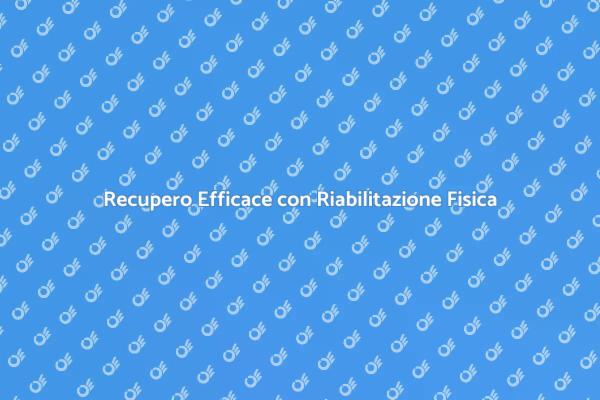 Il Percorso di Riabilitazione Fisica