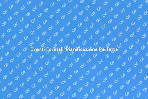 Organizzare Eventi Formali con Stile