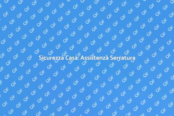 Mantieni Sicura la Tua Porta Blindata