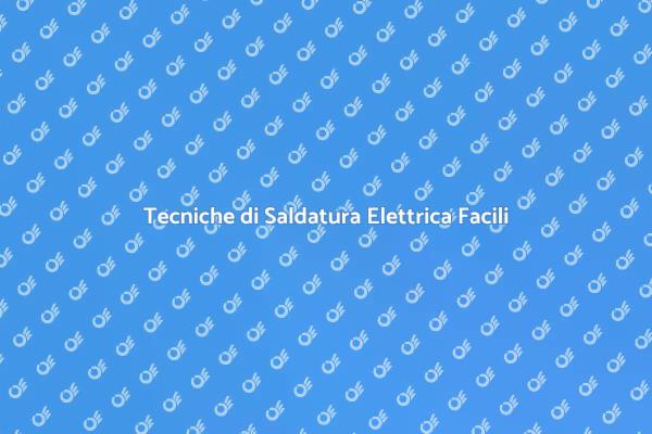 Saldatura Elettrica: Tutto Quello che Devi Sapere