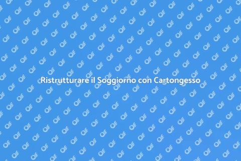 Crea Soggiorno con Cartongesso