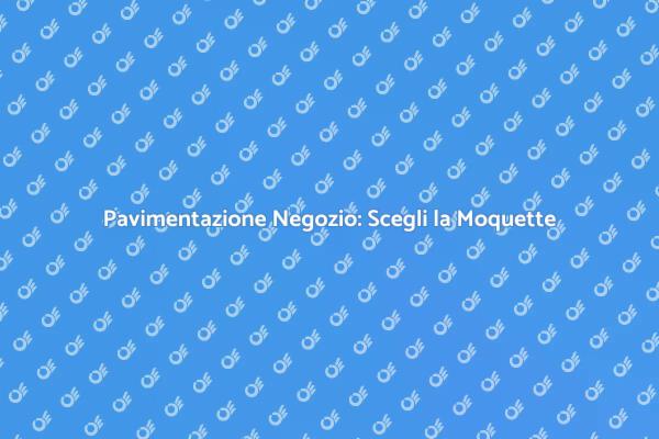Ristrutturazione: Vantaggi della Moquette