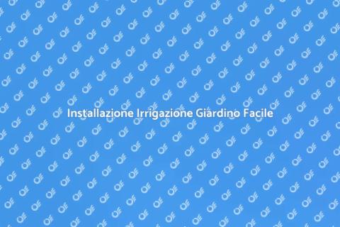 Impianto di Irrigazione per Giardini