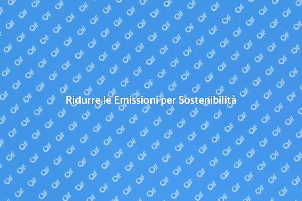 Sostenibilità e Emissioni: Un Futuro Verde