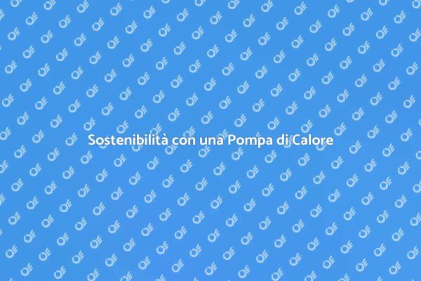 Vantaggi della Pompa di Calore in Casa