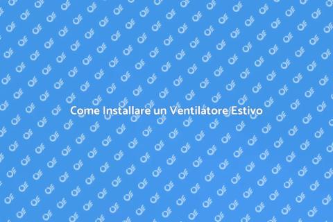 Ventilatore per la Casa: Comfort Estivo