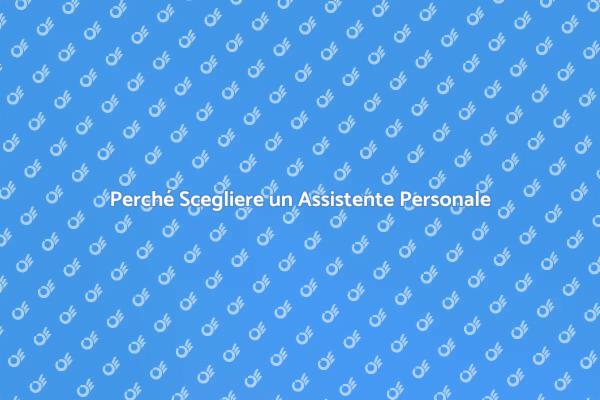 Ottimizza la Tua Vita con un Assistente