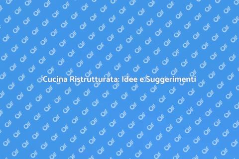 Rimodellare la Cucina: Nuovo Stile