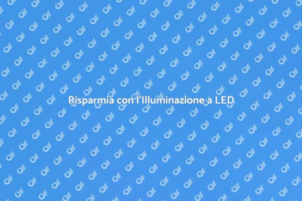 Illumina il Futuro con il LED