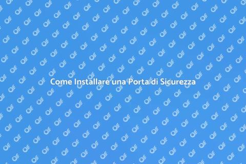 Installazione Porta di Sicurezza