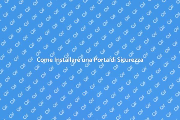Sicurezza Casa: Porta di Sicurezza
