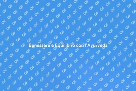 Terapia Ayurvedica: Benessere Naturale