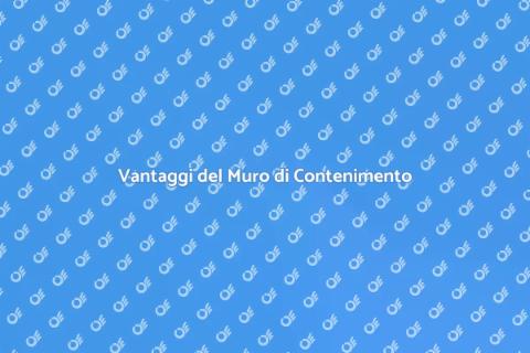 Muro di Contenimento: Vantaggi e Fondamenti