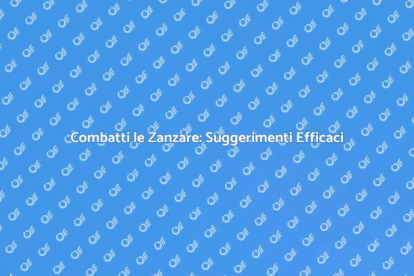 Liberati dalle Zanzare in Estate