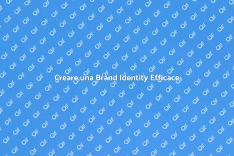 Sviluppare una Brand Identity di Successo