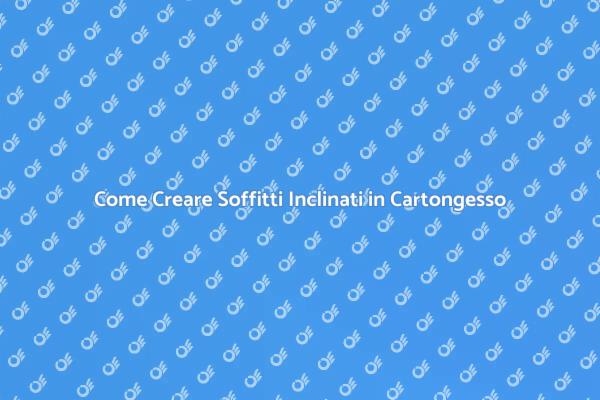 Soffitti Inclinati: Guida Pratica