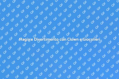 Clown e Giocolieri: Magia di Intrattenimento