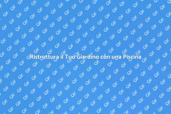Piscina Lunga e Stretta: Il Tuo Sogno