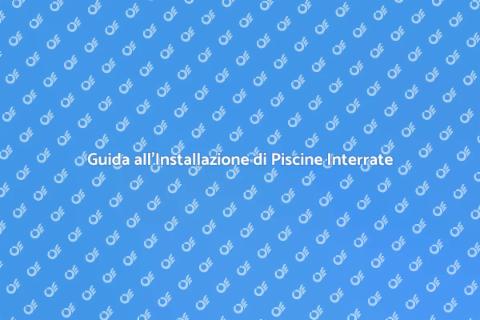 Piscina Interrata: Trasforma il Tuo Giardino