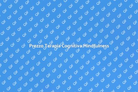 Costo Terapia Cognitiva Mindfulness