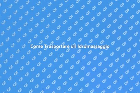 Trasportare un Idromassaggio Facile