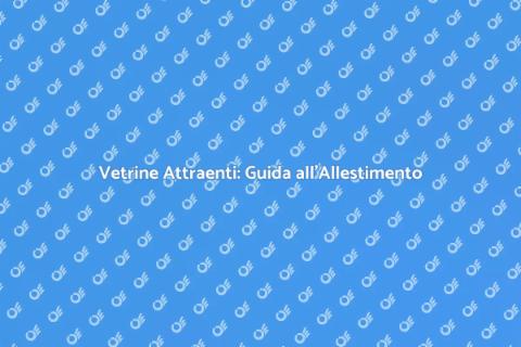 Allestire una Vetrina: Arte e Creatività