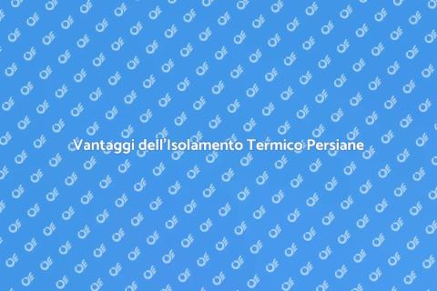 Isolamento Termico Persiane Alluminio