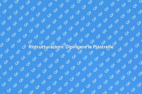 Trasforma la Casa con le Piastrelle