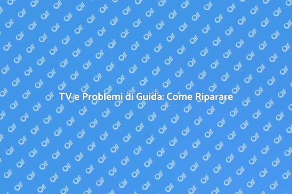 Guida alla Riparazione della TV