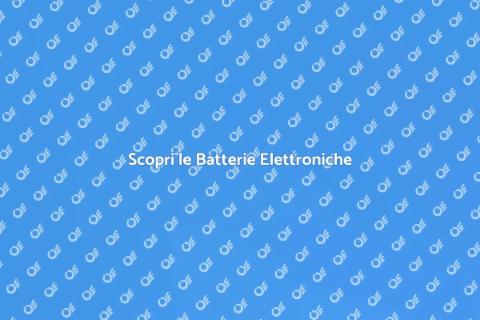 Batterie Elettroniche: Potenza e Versatilità