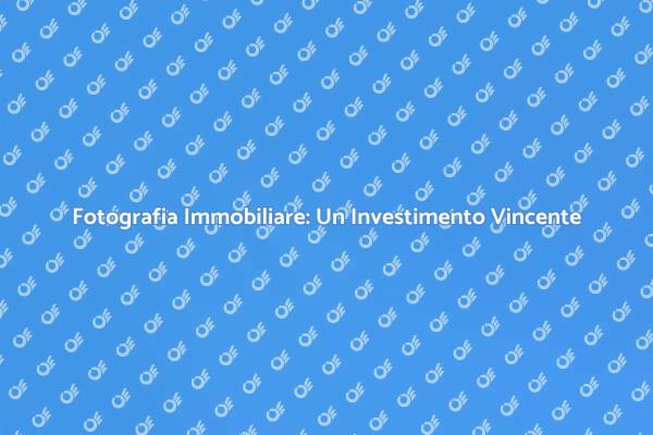 Valorizza il Tuo Immobile con Fotografie Professionali