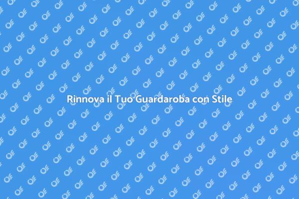 Trasforma il Tuo Stile con la Moda