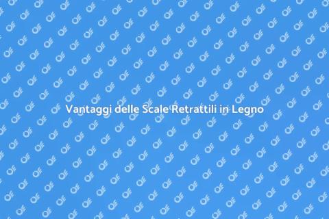 Scale Retrattili in Legno: Stile e Funzionalità