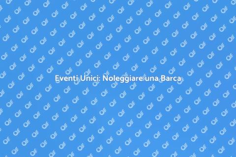 Noleggiare Barca per Eventi Esclusivi