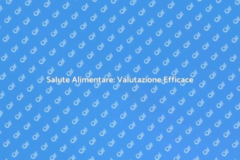 Valutazione Salute Alimentare