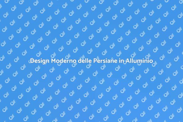 Rivoluzione delle Persiane in Alluminio