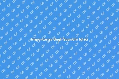 Scarichi Idrici: Fondamentali in Casa