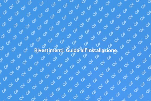 Trasforma la tua Casa con i Rivestimenti