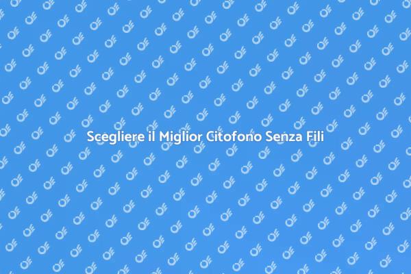 Il Citofono Senza Fili Ideale per Te