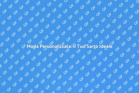 Creazioni su Misura da Un Sarto