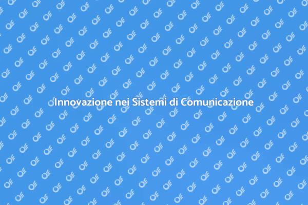Rinnovare i Sistemi di Comunicazione