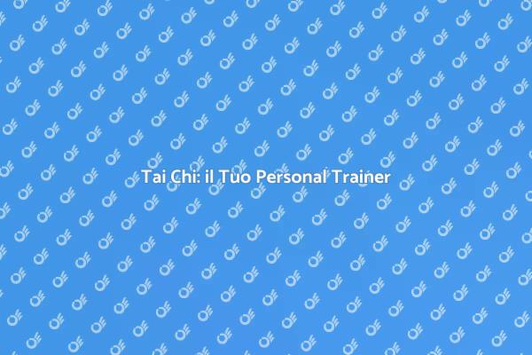 Migliora il Tuo Benessere con Tai Chi