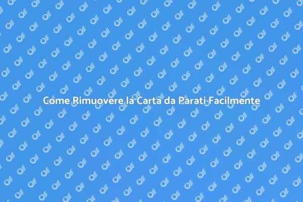 Rinnova le Tue Pareti: Rimuovi la Carta
