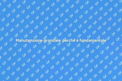 Manutenzione grondaie in PVC: guida