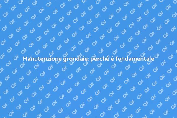Perché mantenere le grondaie in PVC è vitale